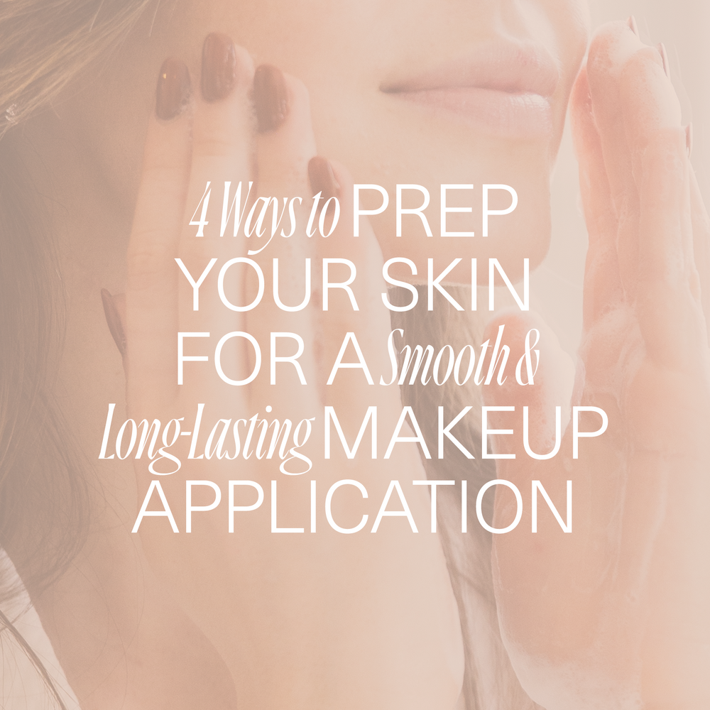 4 Ways to prep your skin for long lasting makeup