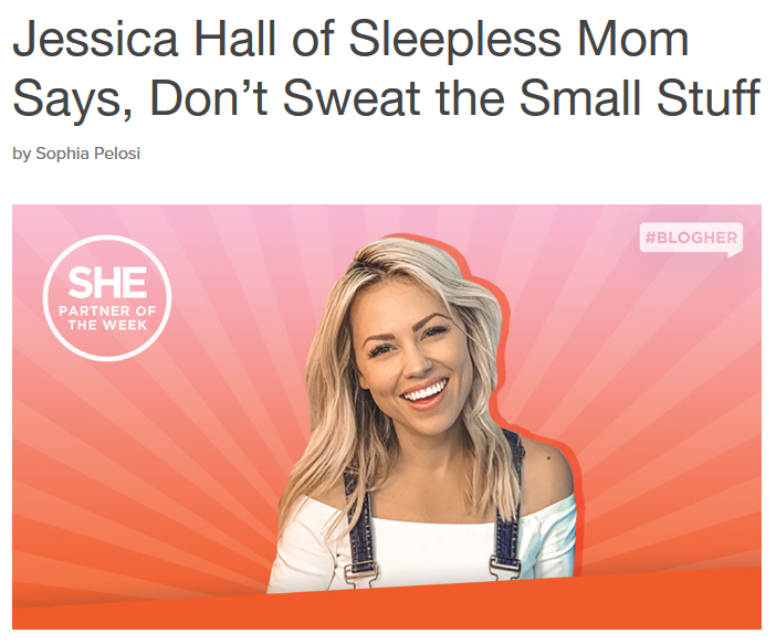 Jessica Hall of Sleepless Mom Says, Don’t Sweat the Small Stuff