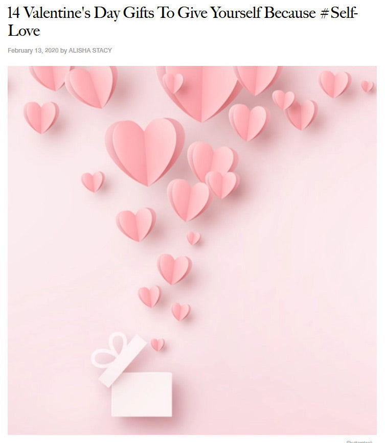 14 Valentine's Day Gifts To Give Yourself Because #Self-Love
