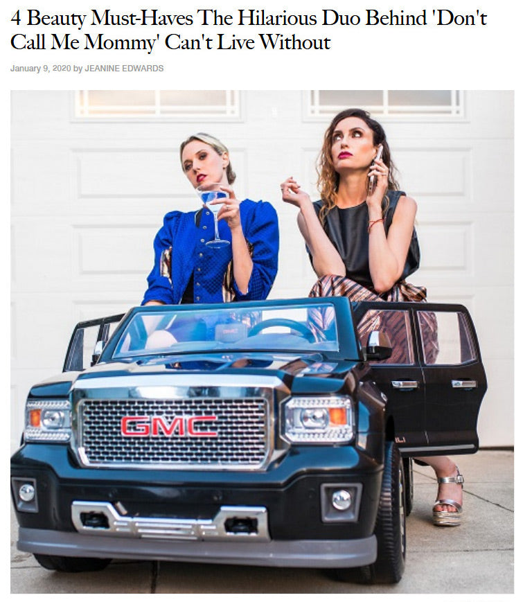 4 Beauty Must-Haves The Hilarious Duo Behind 'Don't Call Me Mommy' Can't Live Without