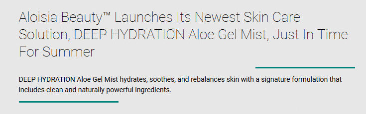 Aloisia Beauty™ Launches Its Newest Skin Care Solution, DEEP HYDRATION Aloe Gel Mist, Just In Time For Summer