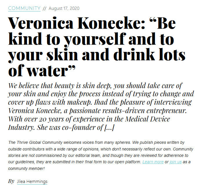 Veronica Konecke: “Be kind to yourself and to your skin and drink lots of water”